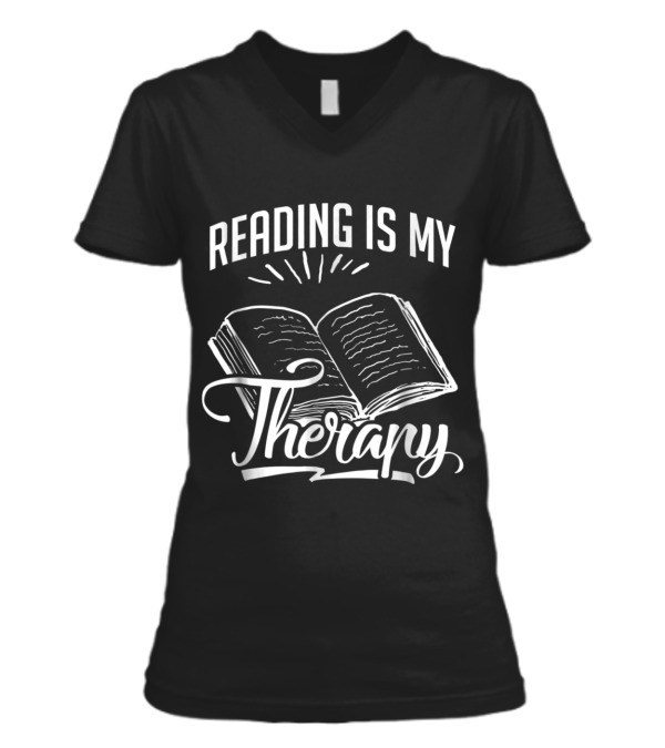 Reading Is My Therapy s Funny Book Tees V-Neck Womens T-Shirt Reading Is My Therapy s Funny Book Tees V-Neck Womens T-Shirt