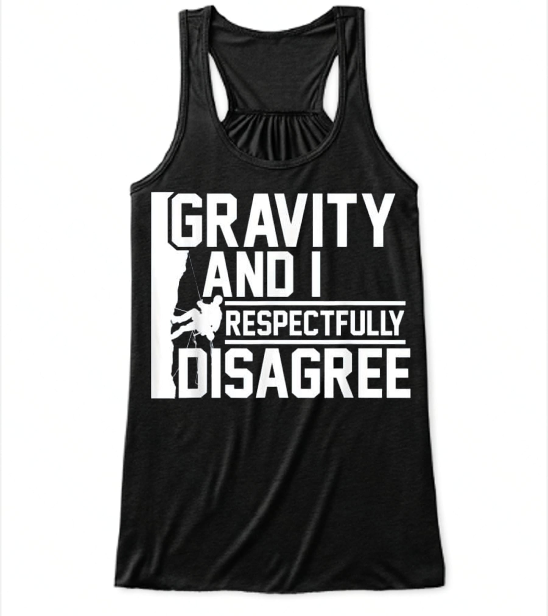 Funny Gravity And I Respectfully Disagree Cl Flowy Tank Top Funny Gravity And I Respectfully Disagree Cl Flowy Tank Top