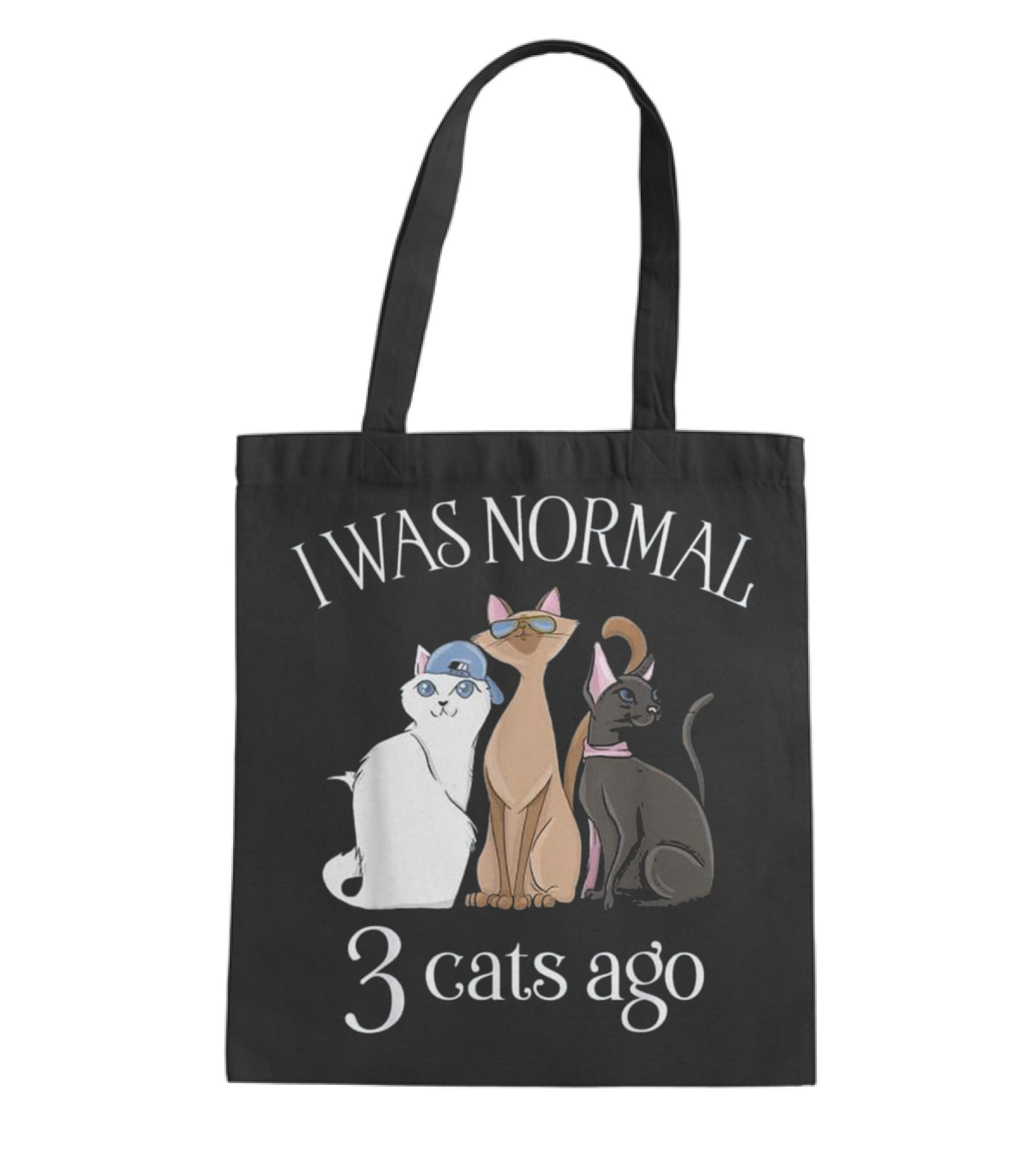 I Was Normal 3 Cats Ago T Cat Mom Dad Tote Bag