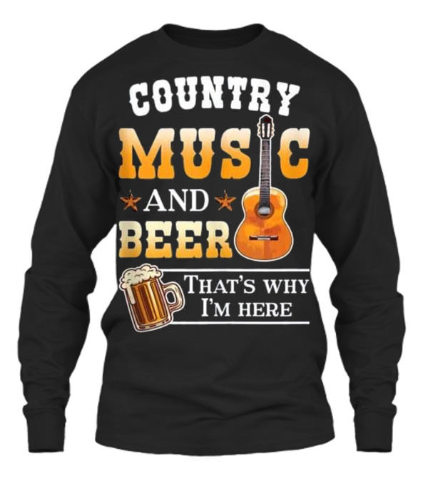 Country Music And Beer Th...Unisex Long Sleeve Country Music And Beer Th...Unisex Long Sleeve