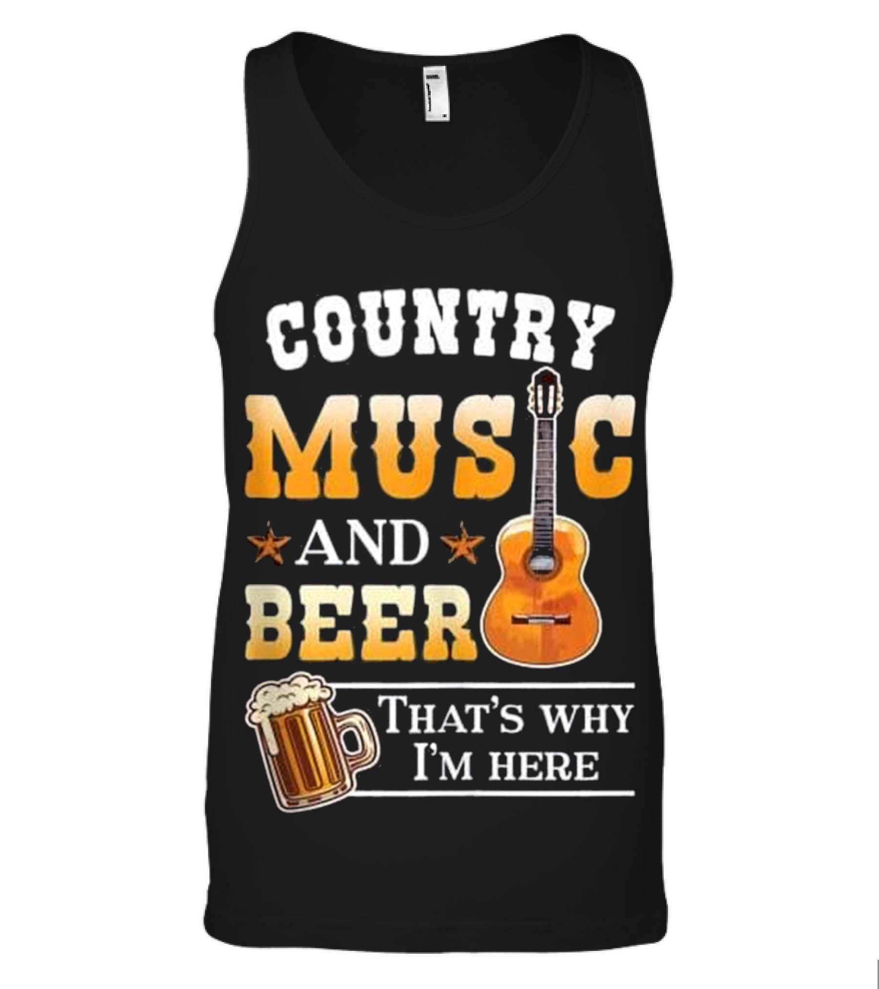 Country Music And Beer That's Why I'm Her_1 Tank Top Country Music And Beer That's Why I'm Her_1 Tank Top