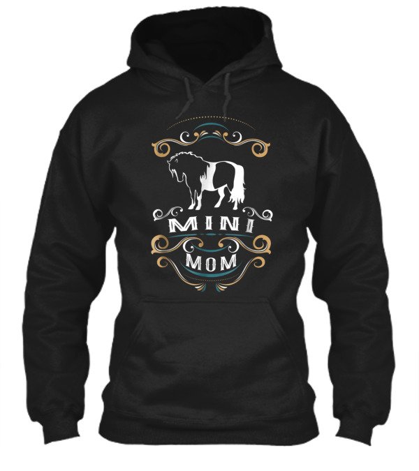 Mini Mom Miniature Horse NickerS Hoodie Mini Mom Miniature Horse NickerS Hoodie
