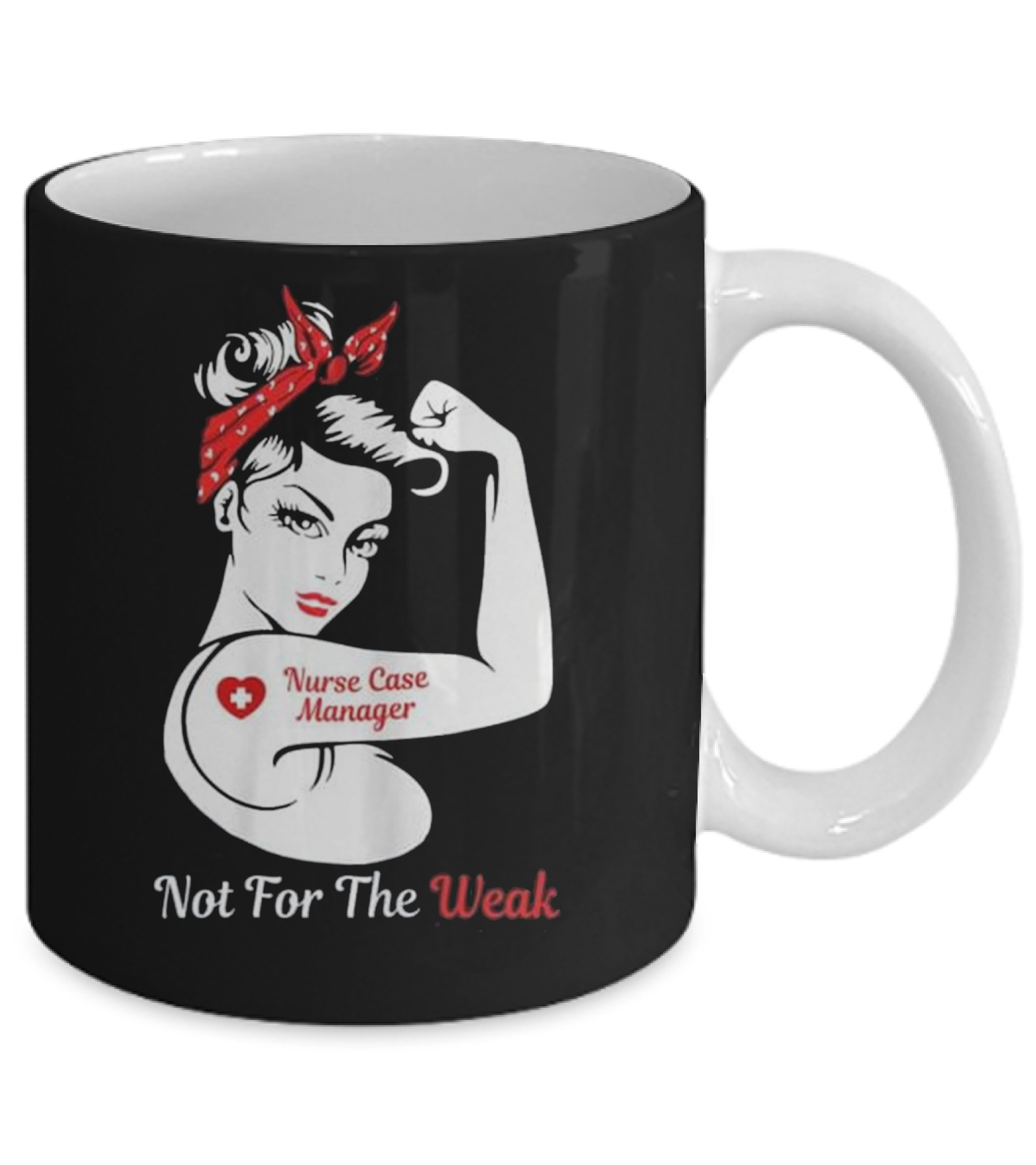 Womens Nurse Case Manager Not For The W Mug