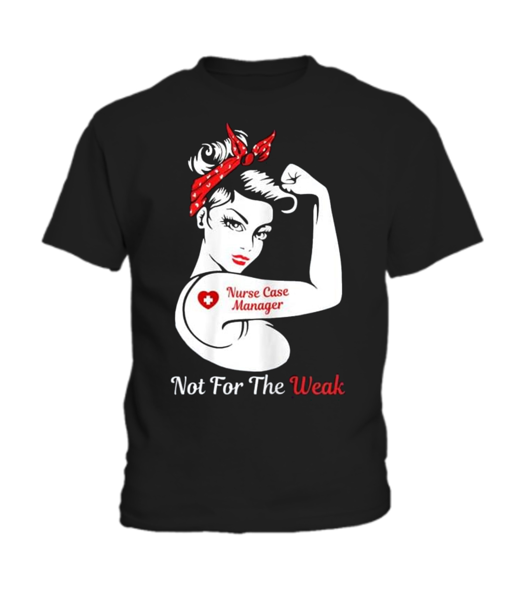 Womens Nurse Case Manager Not For The W Toddler T-Shirt