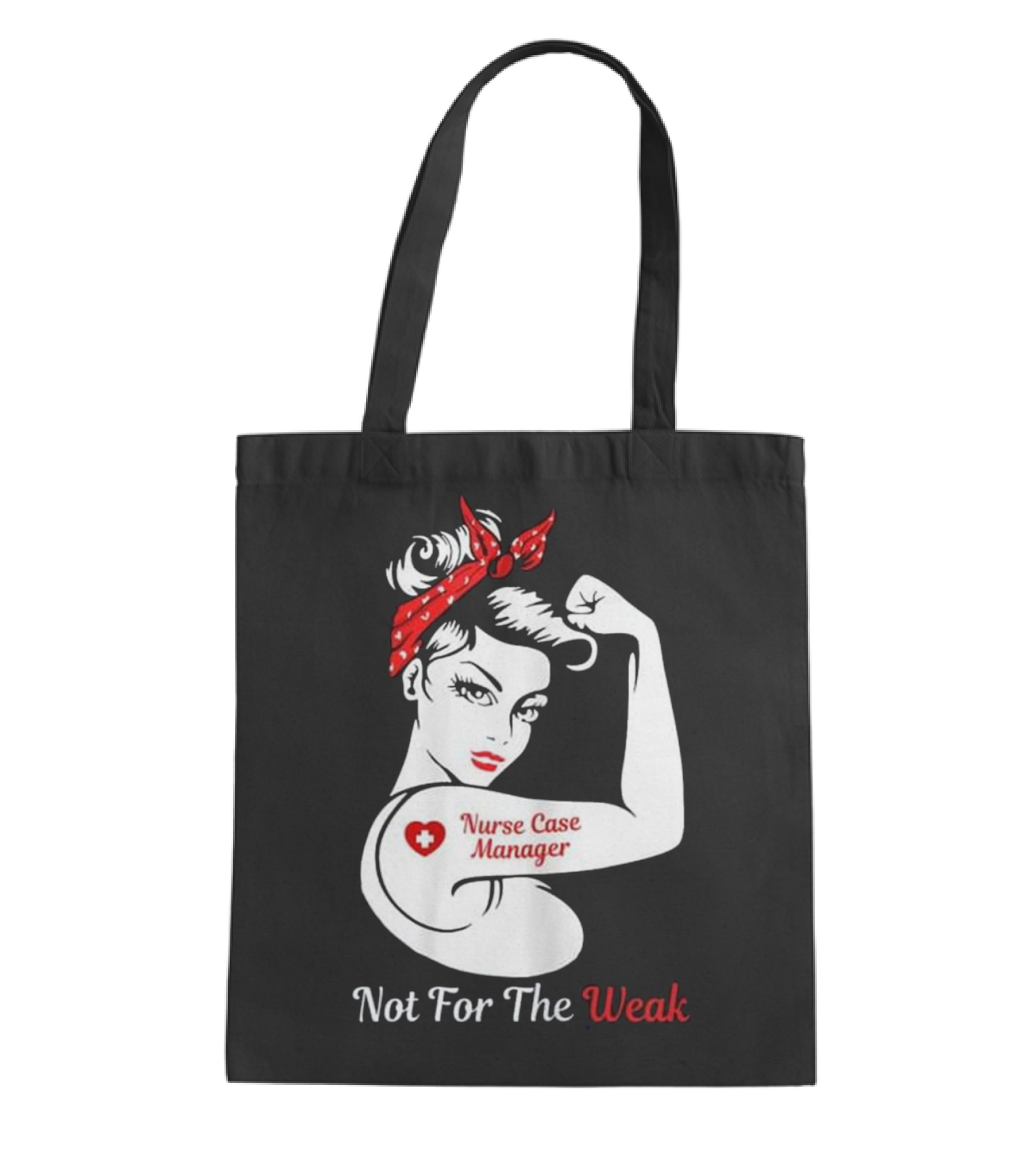 Womens Nurse Case Manager Not For The W Tote Bag