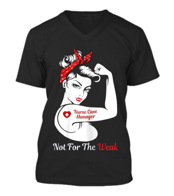 Womens Nurse Case Manager Not For The W V-Neck Unisex T-Shirt Womens Nurse Case Manager Not For The W V-Neck Unisex T-Shirt