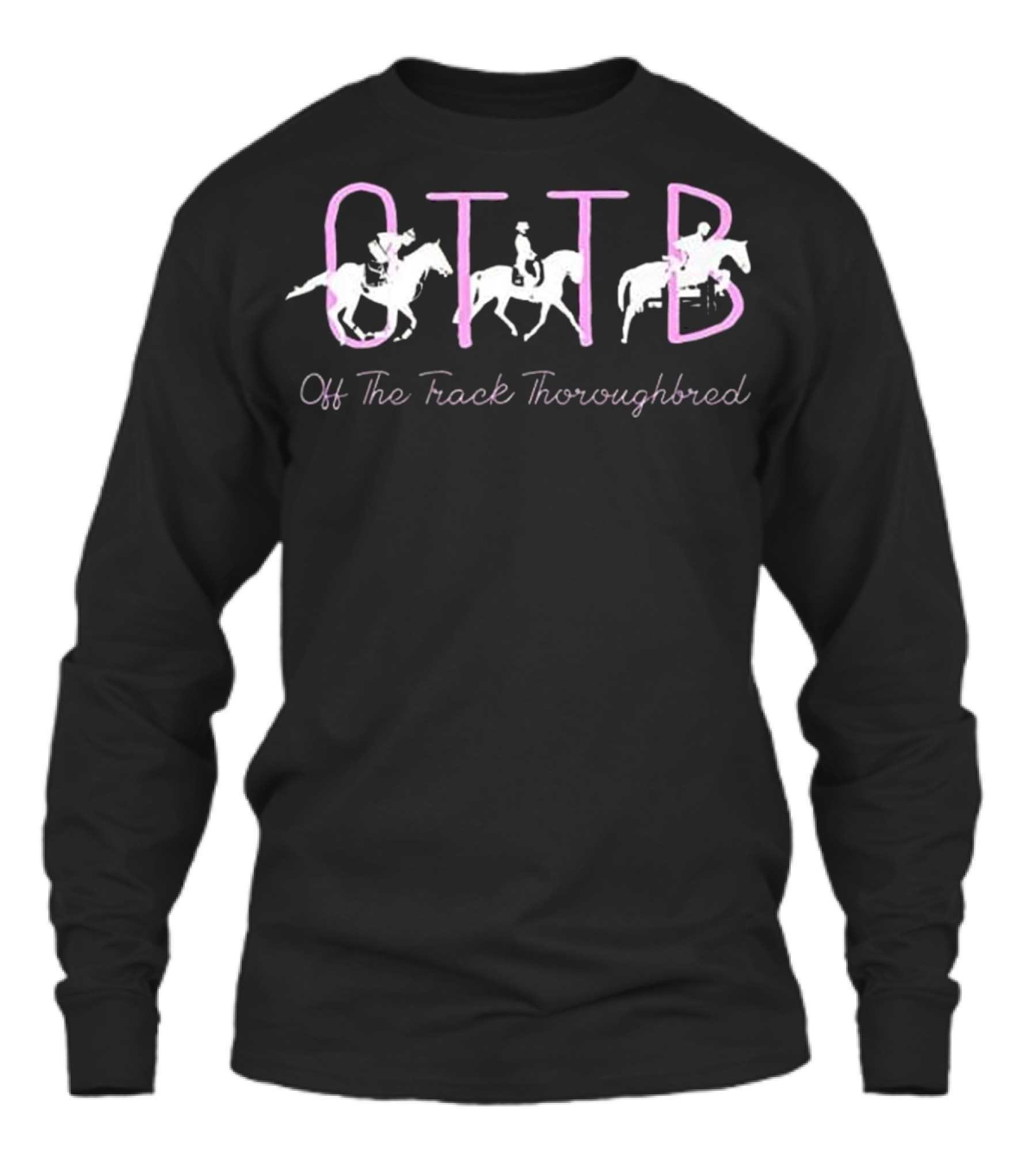 OTTB Off Track Thoroughbred Horse Eque Unisex Long Sleeve