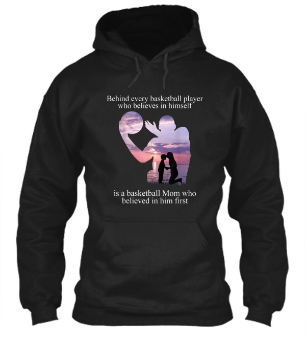 Behind Every Basketball P...Hoodie Behind Every Basketball P...Hoodie