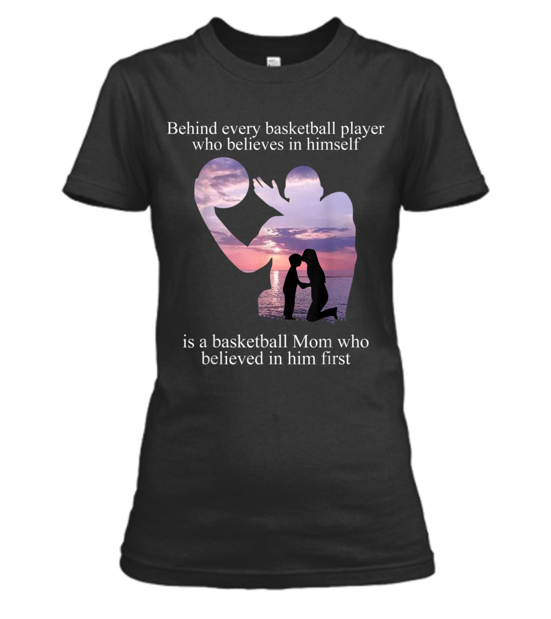 Behind Every Basketball Player Is A Basket Womens T-Shirt