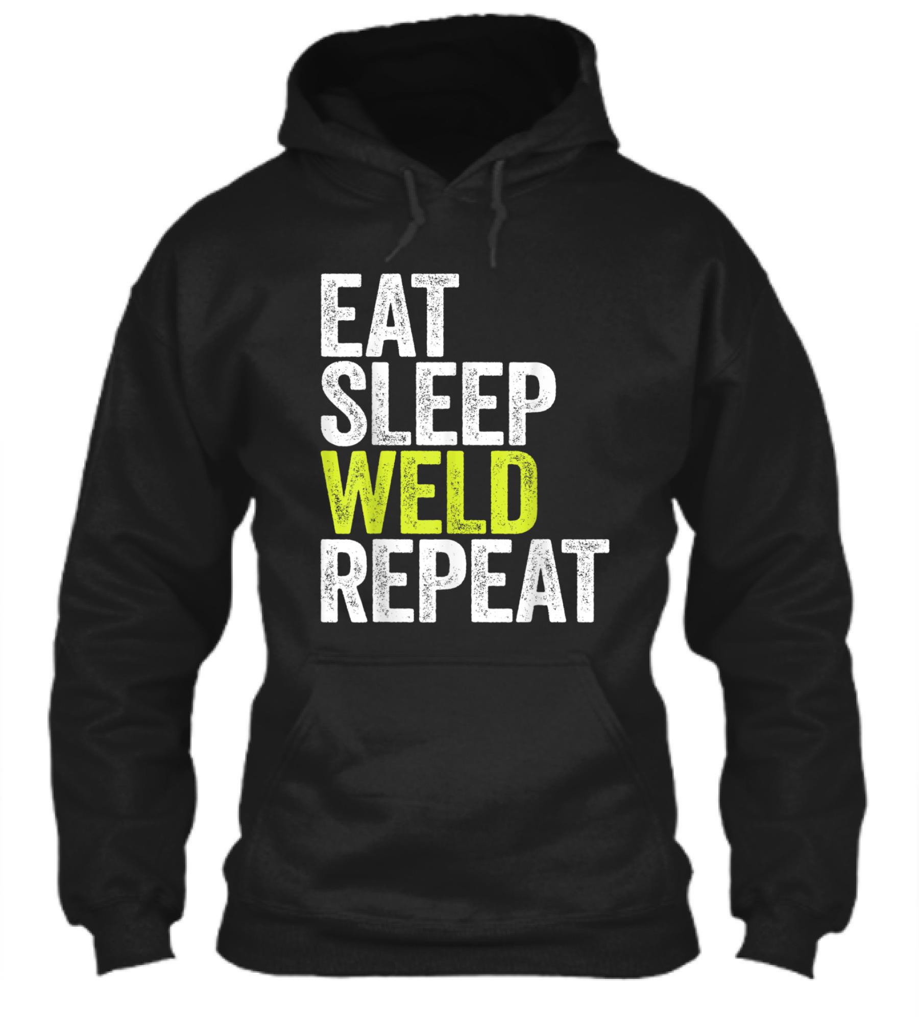 Eat Sleep Weld Repeat We Hoodie