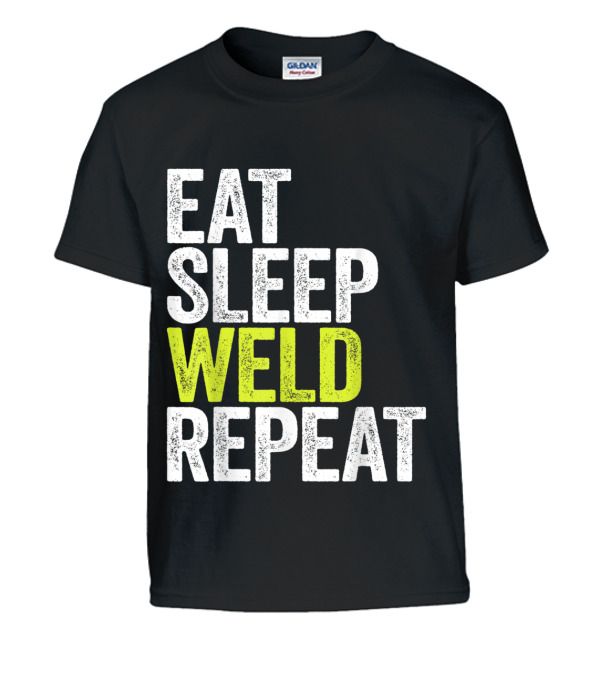 Eat Sleep Weld Repeat We Kids T-Shirt Eat Sleep Weld Repeat We Kids T-Shirt