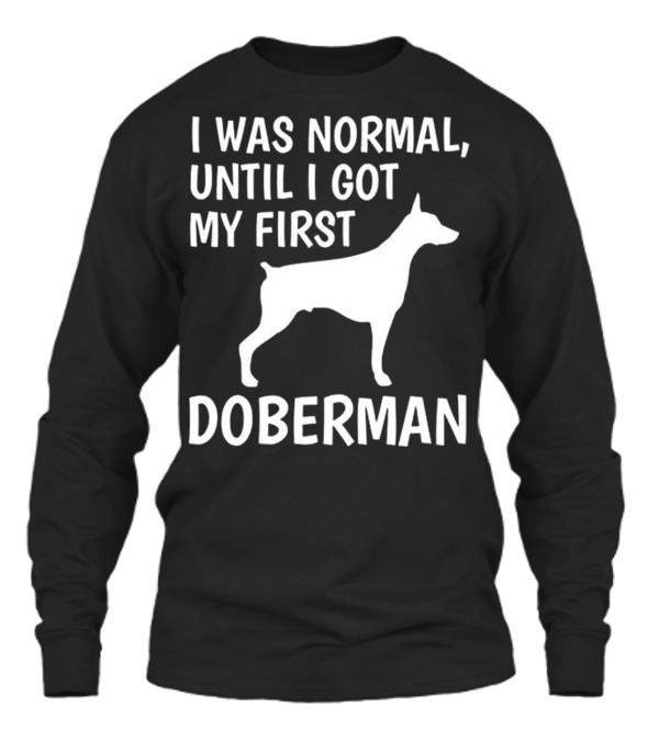 I Was Normal Until I Got My Firs Unisex Long Sleeve I Was Normal Until I Got My Firs Unisex Long Sleeve