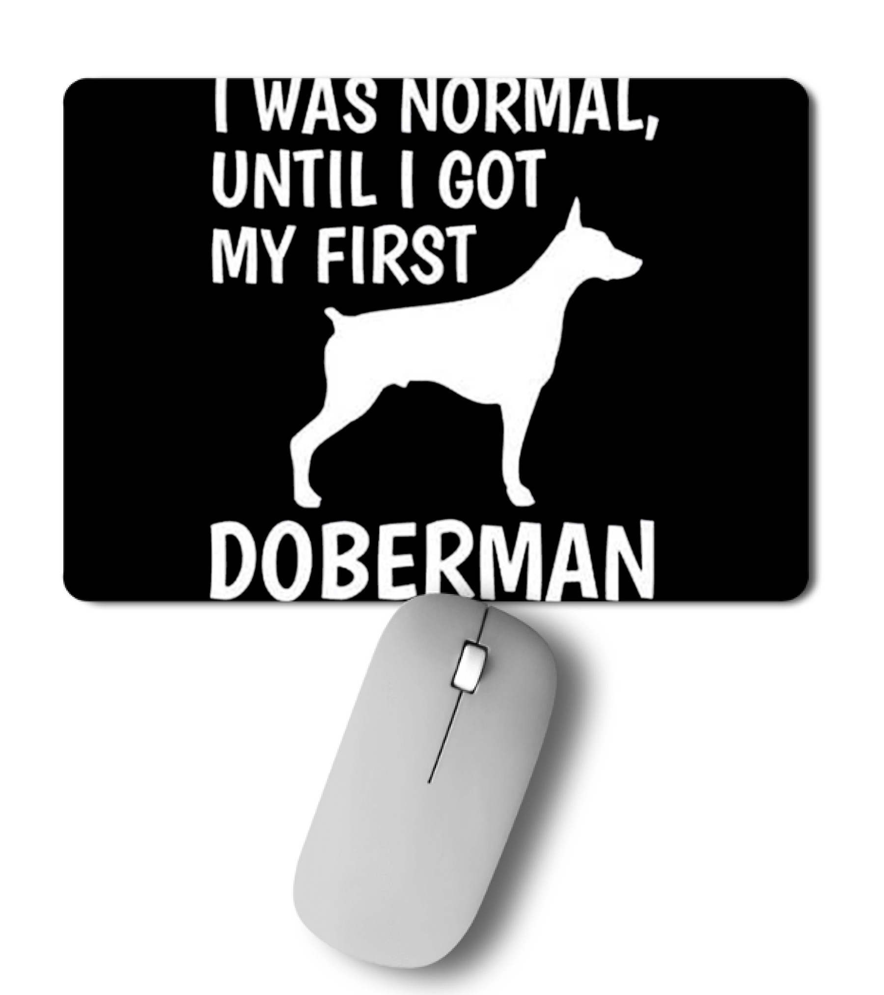 I Was Normal Until I Got My Firs Mousepad