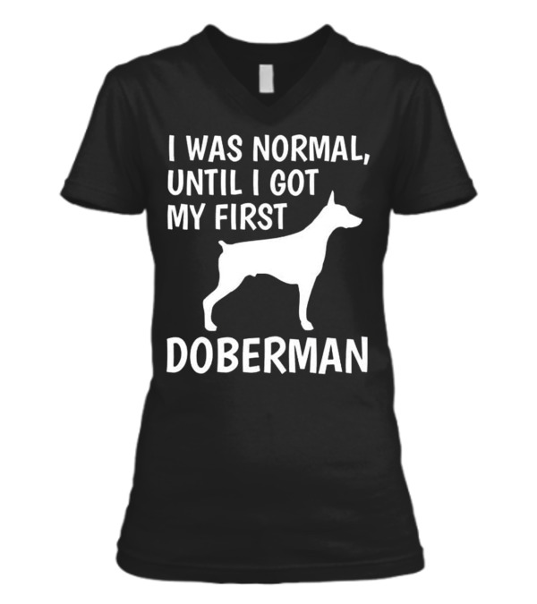 I Was Normal Until I Got My Firs V-Neck Womens T-Shirt I Was Normal Until I Got My Firs V-Neck Womens T-Shirt