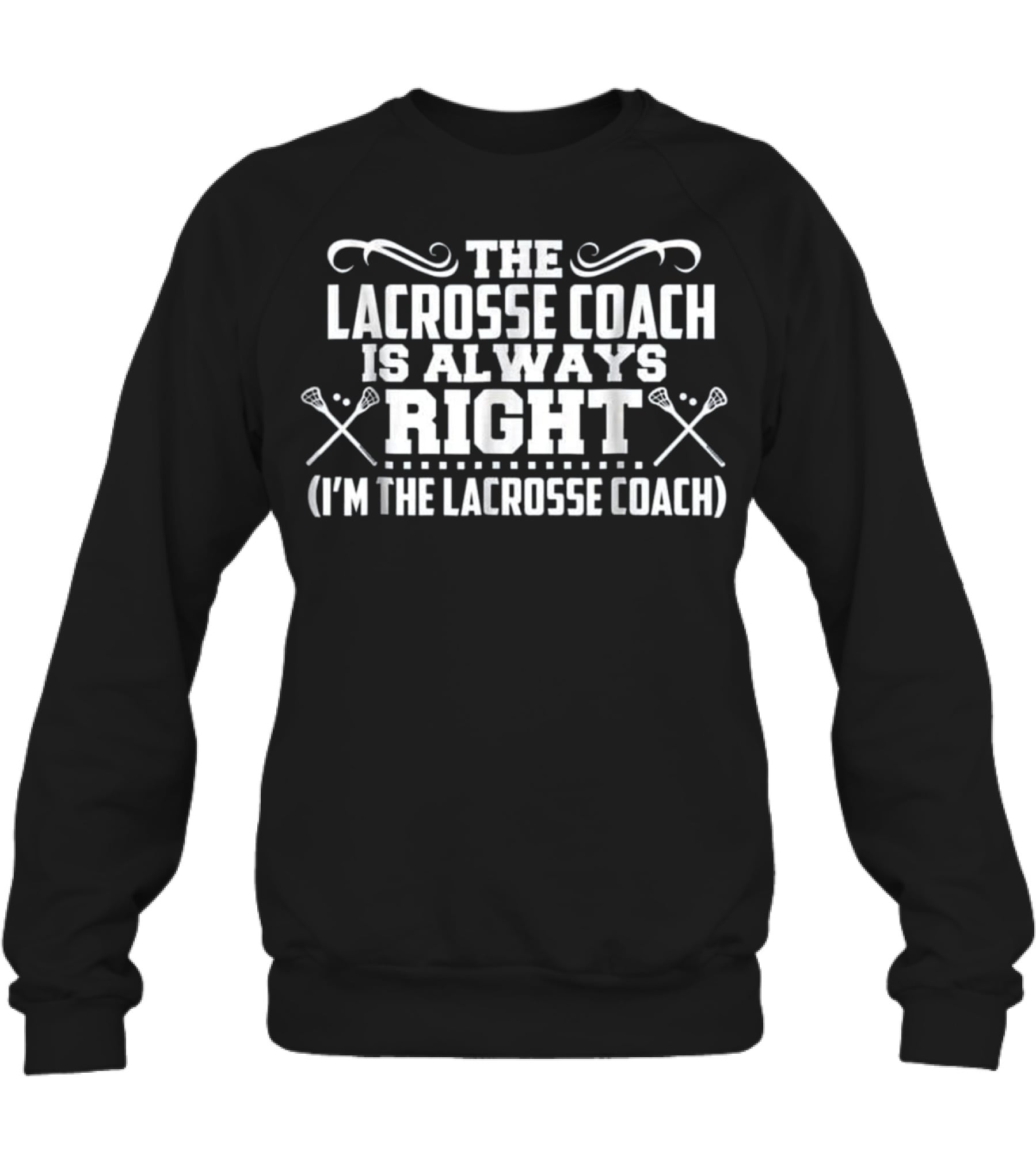Lacrosse Lax Coach T Lax Gear Sport P Crewneck Sweatshirt Lacrosse Lax Coach T Lax Gear Sport P Crewneck Sweatshirt