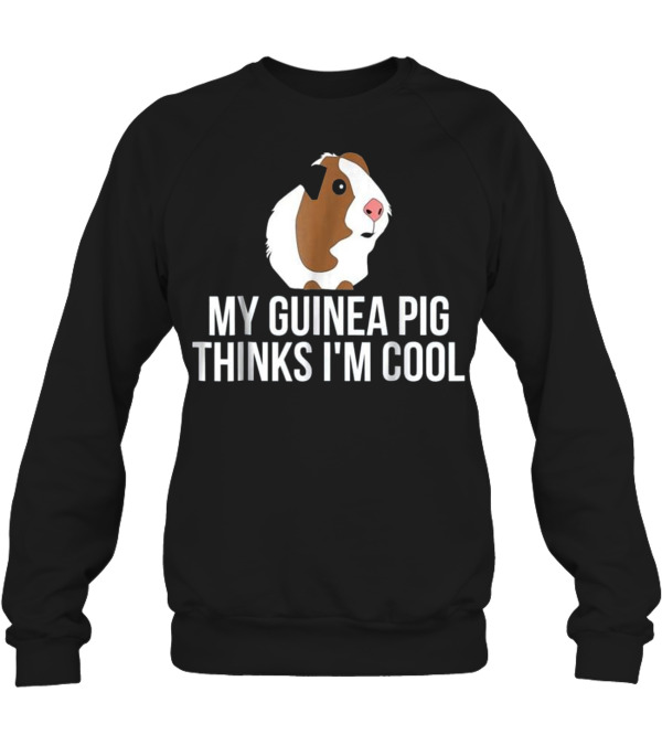 Funny Guinea Pig T s My Gui Crewneck Sweatshirt Funny Guinea Pig T s My Gui Crewneck Sweatshirt
