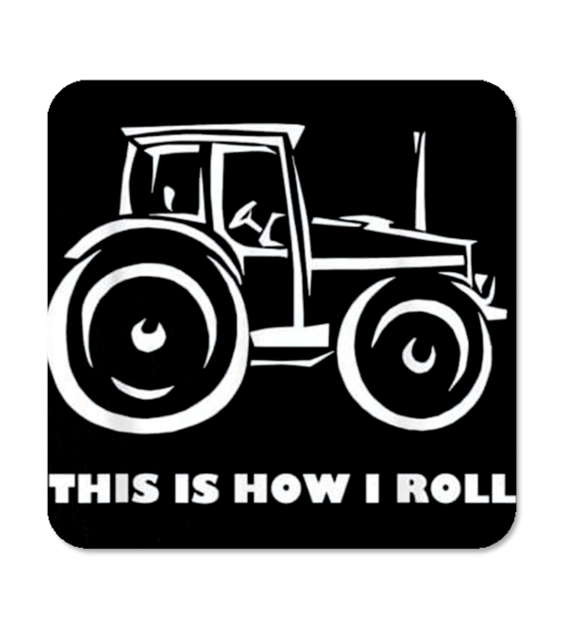 This is How I Roll Farming Farmer T Coaster