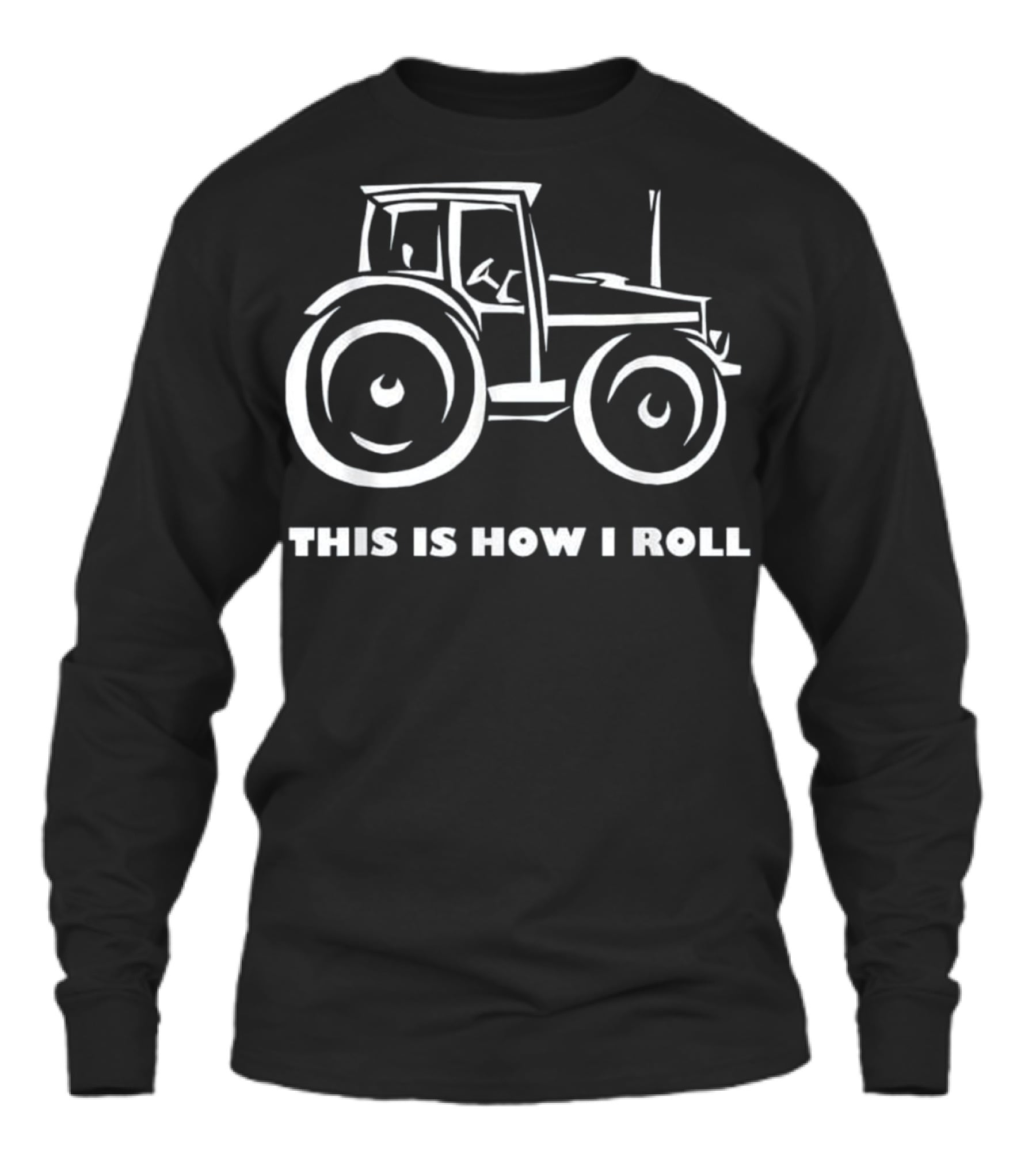 This is How I Roll Farming Farmer T Unisex Long Sleeve This is How I Roll Farming Farmer T Unisex Long Sleeve