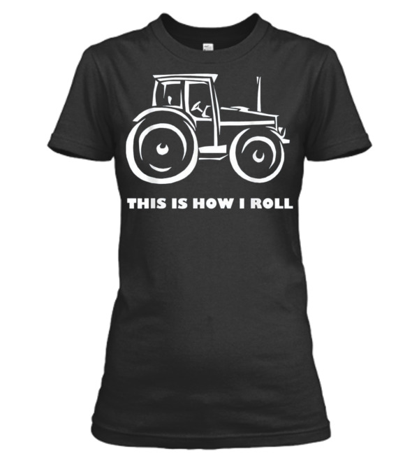 This is How I Roll Farmin...Womens T-Shirt This is How I Roll Farmin...Womens T-Shirt