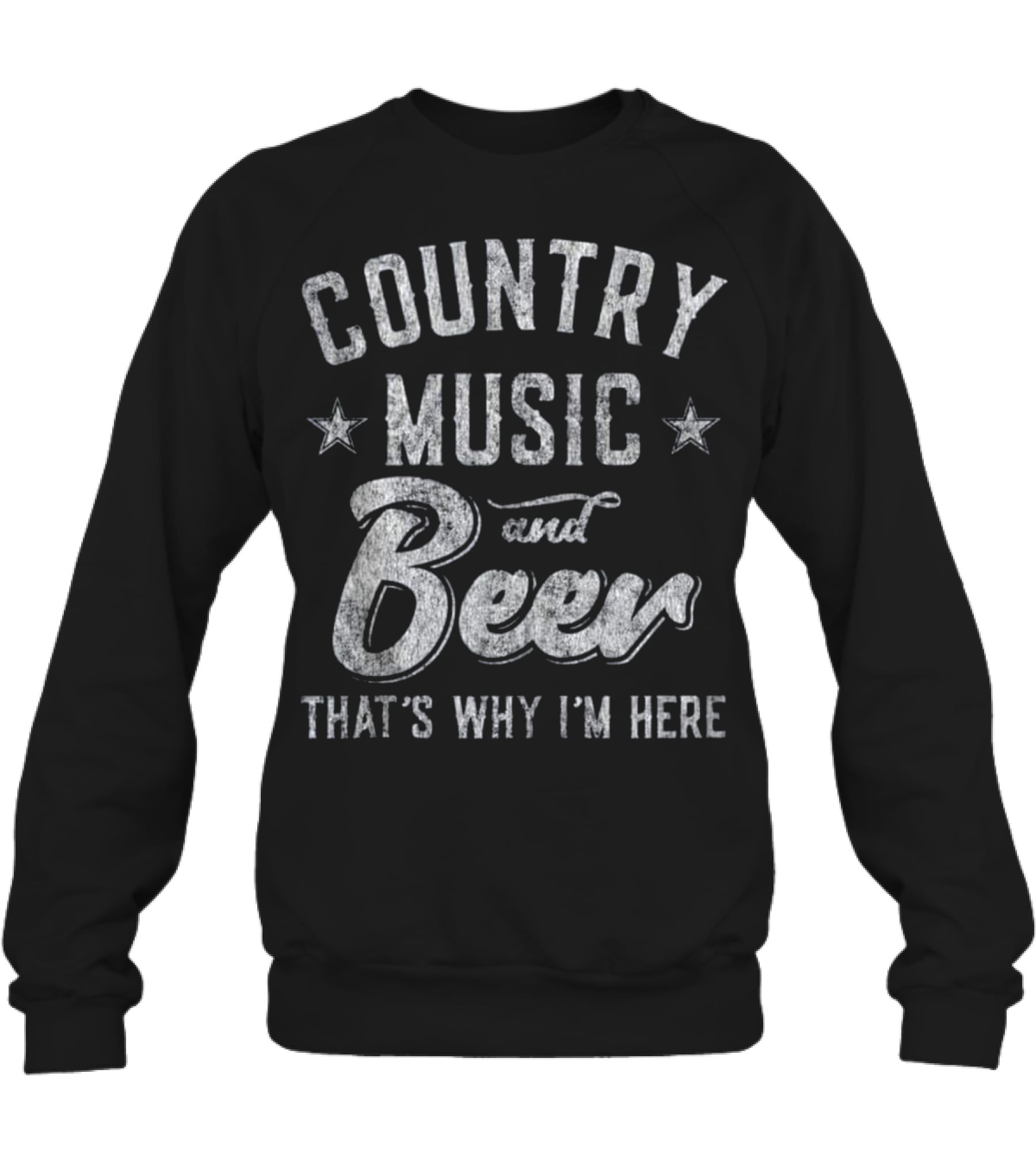 Country Music and Beer That's Why I'm H_1 Crewneck Sweatshirt Country Music and Beer That's Why I'm H_1 Crewneck Sweatshirt