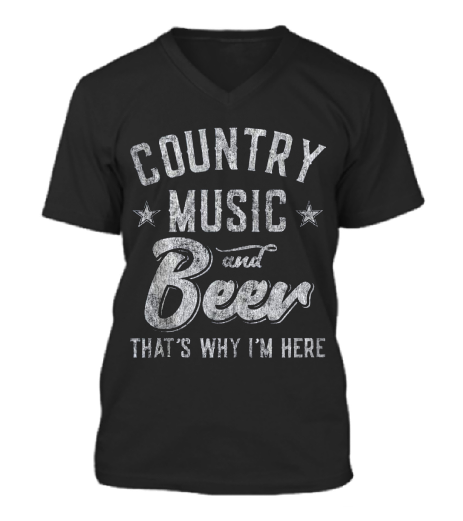 Country Music and Beer That's Why I'm H_1 V-Neck Unisex T-Shirt