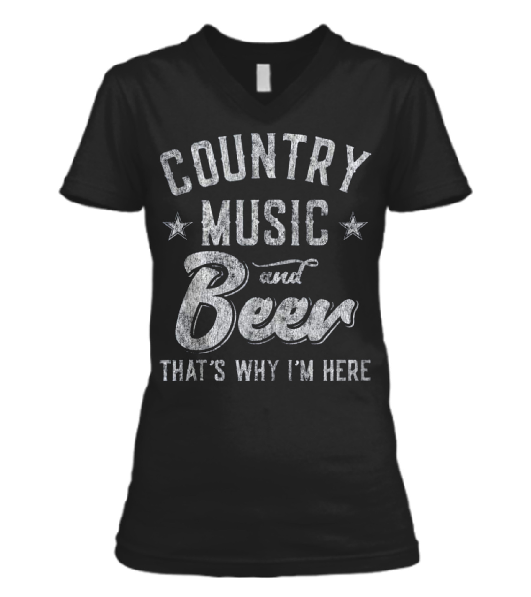 Country Music and Beer That's Why I'm H_1 V-Neck Womens T-Shirt