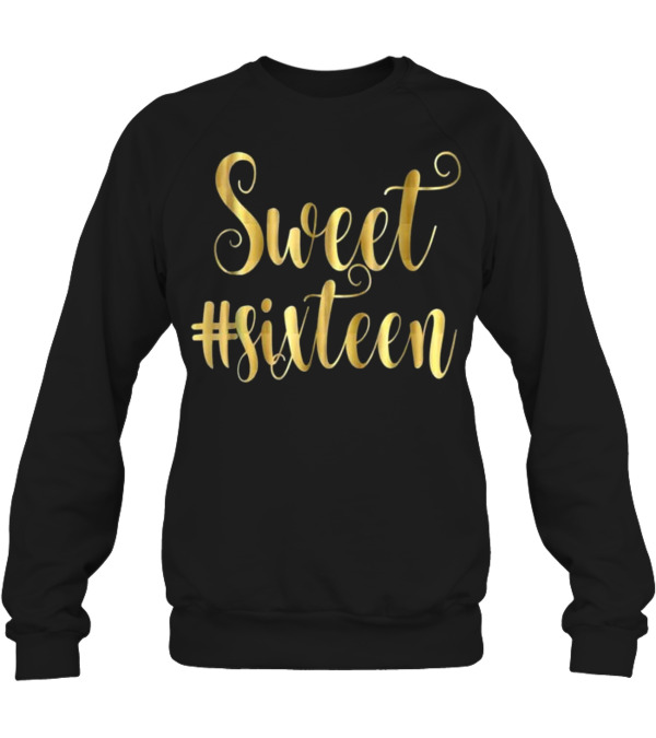 16th Birthday Gift Hashtag Crewneck Sweatshirt 16th Birthday Gift Hashtag Crewneck Sweatshirt