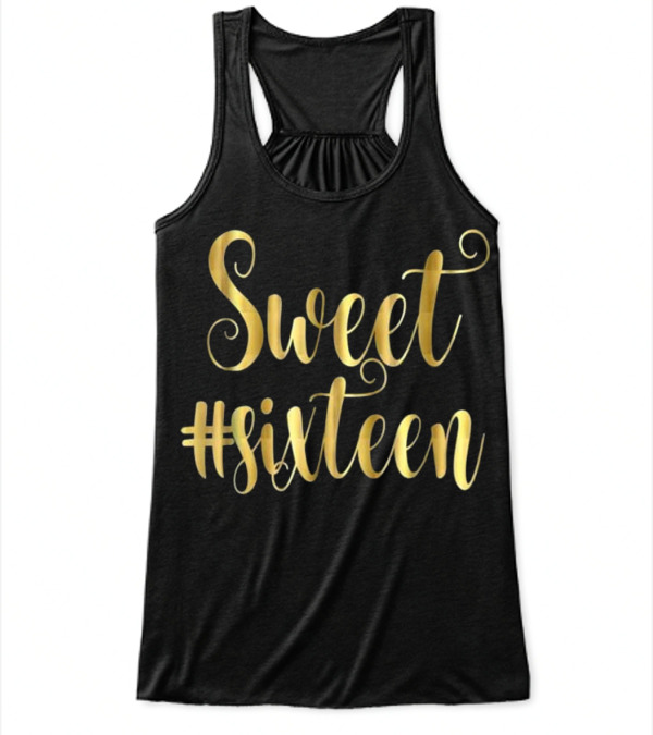 16th Birthday Gift Hashtag Flowy Tank Top 16th Birthday Gift Hashtag Flowy Tank Top