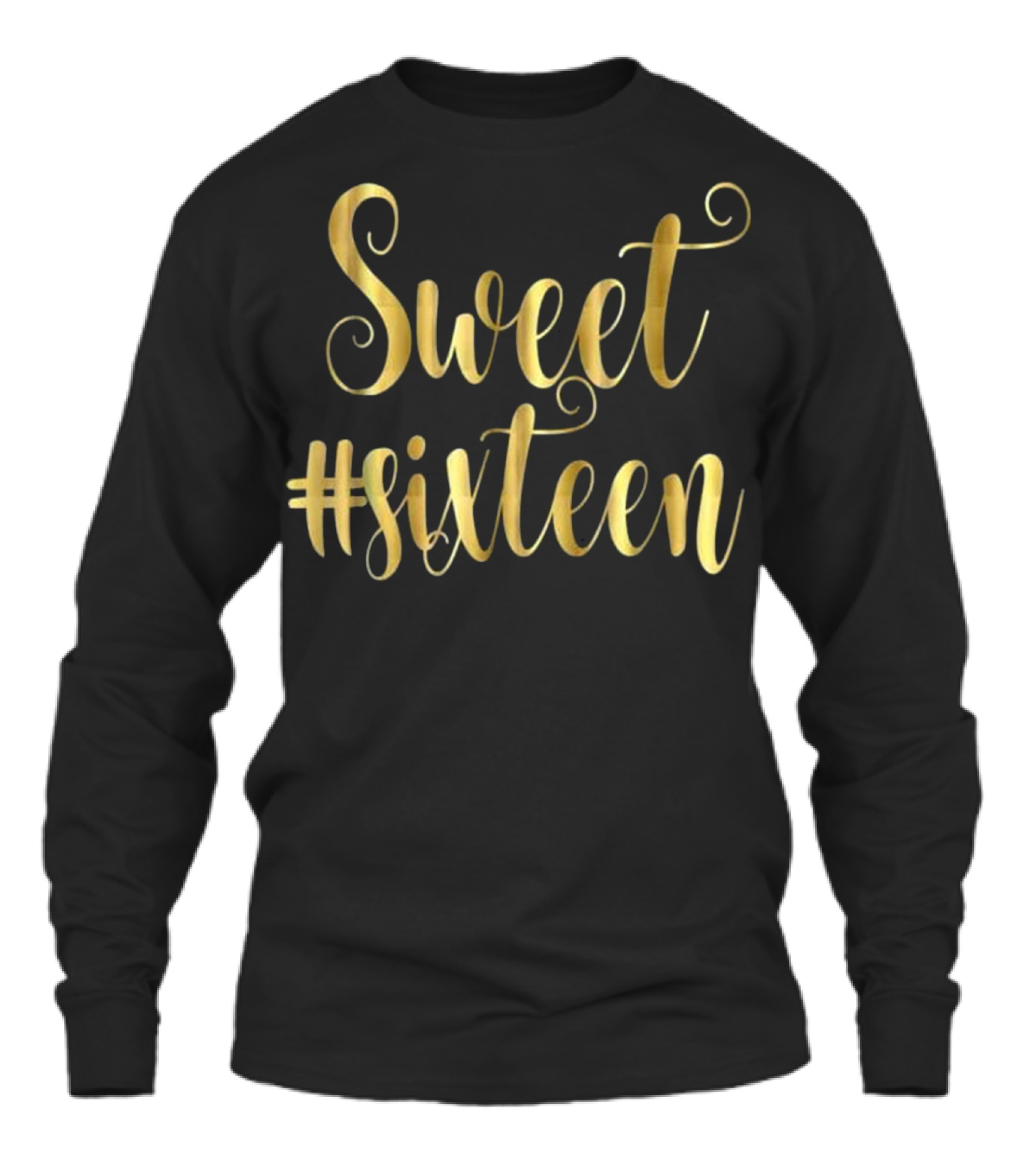 16th Birthday Gift Hashtag Unisex Long Sleeve