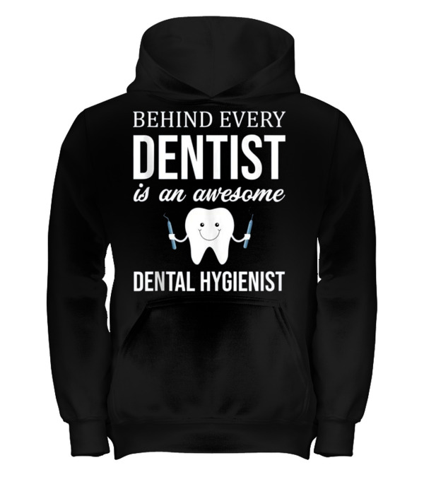 Behind Every Dentist is an Aweso Kids Hoodie Behind Every Dentist is an Aweso Kids Hoodie