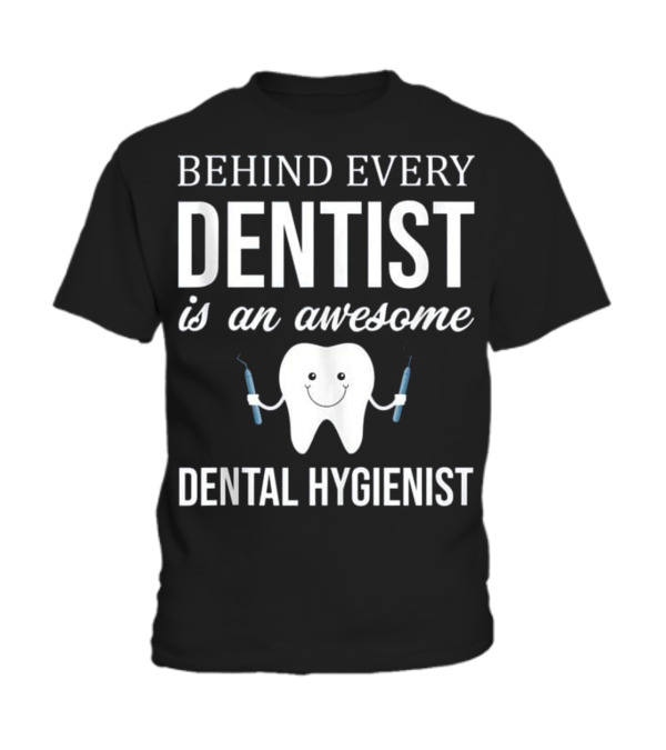Behind Every Dentist is an Aweso Toddler T-Shirt Behind Every Dentist is an Aweso Toddler T-Shirt