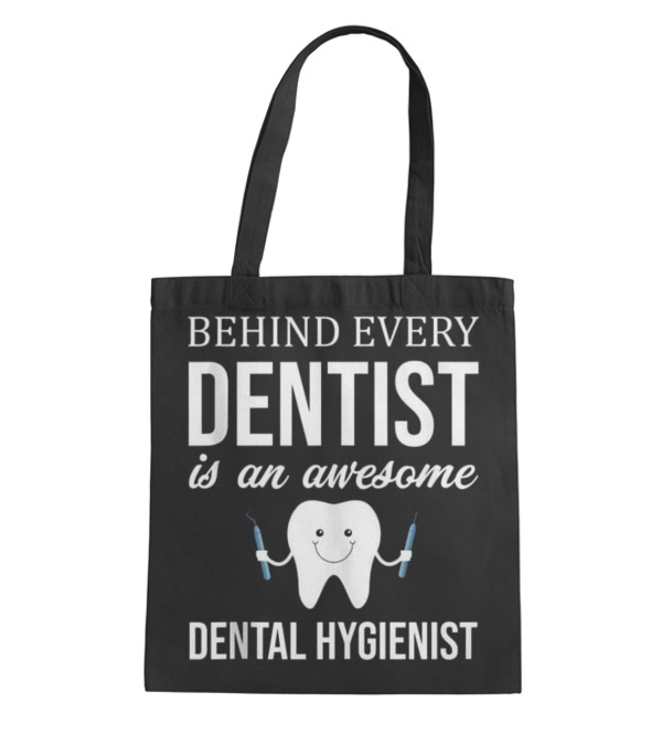 Behind Every Dentist is an Aweso Tote Bag Behind Every Dentist is an Aweso Tote Bag