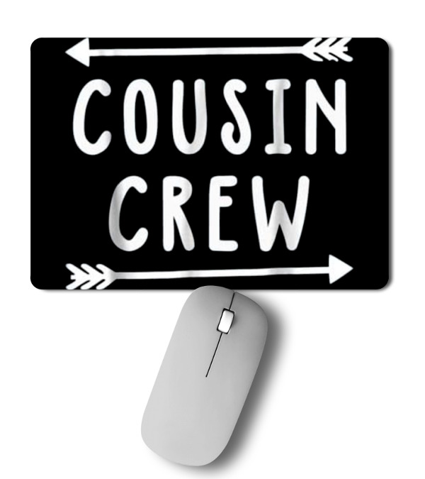 Cousin Crew Arrows Nieces & Neph Mousepad Cousin Crew Arrows Nieces & Neph Mousepad