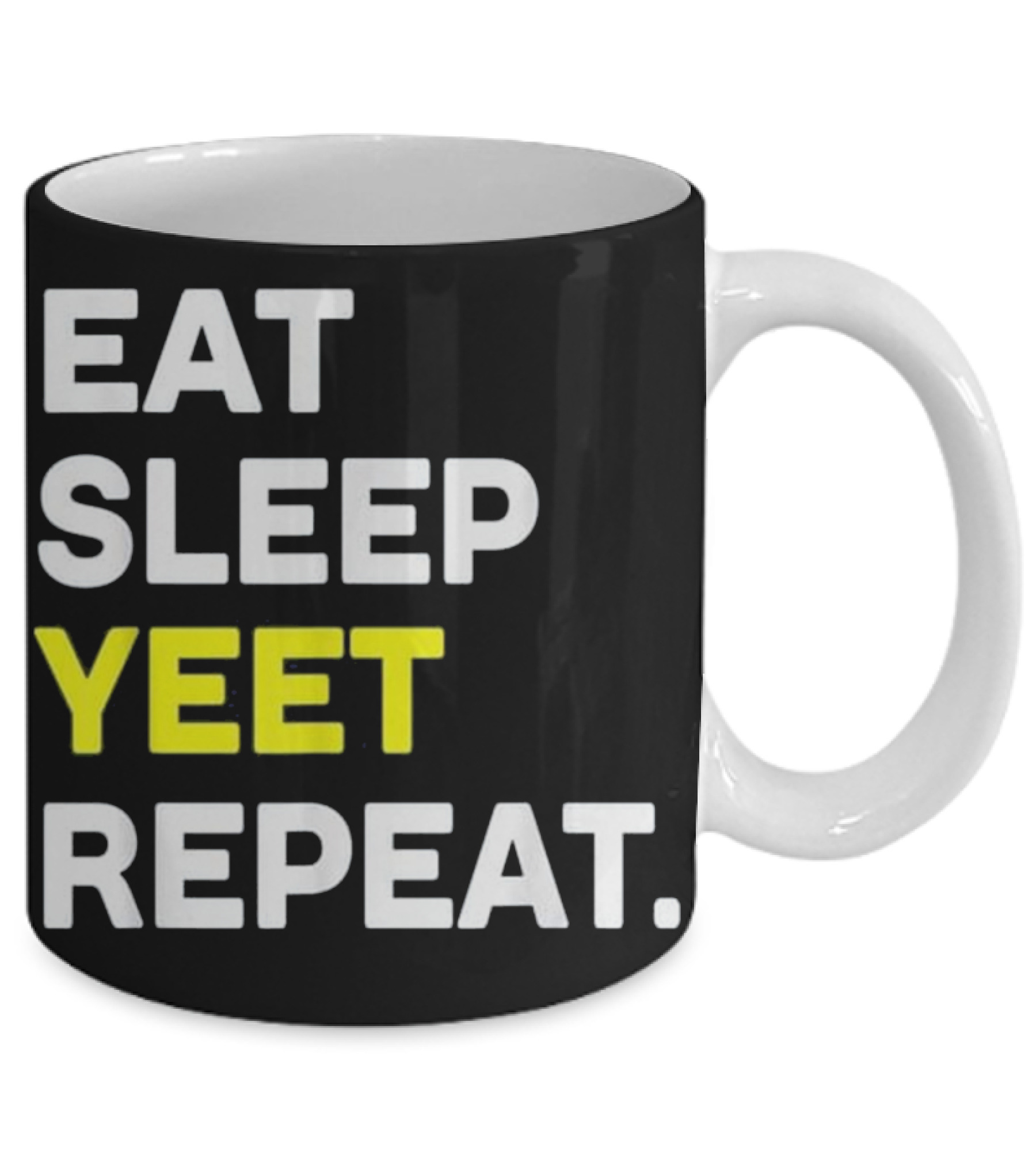 Eat Sleep Yeet Repeat Funny Cool D Mug