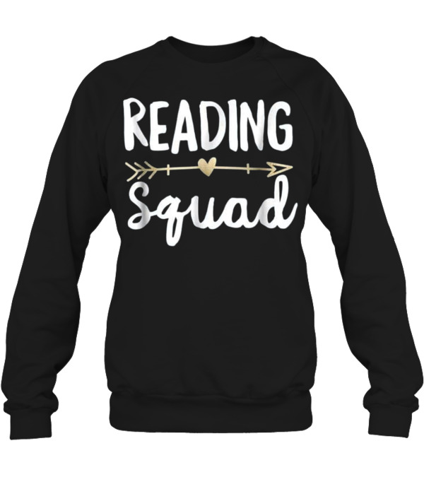 Reading Squad Teacher Appreciation G Crewneck Sweatshirt Reading Squad Teacher Appreciation G Crewneck Sweatshirt