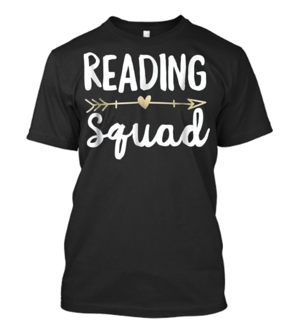 Reading Squad Teacher Appreciation G T-Shirt Reading Squad Teacher Appreciation G T-Shirt
