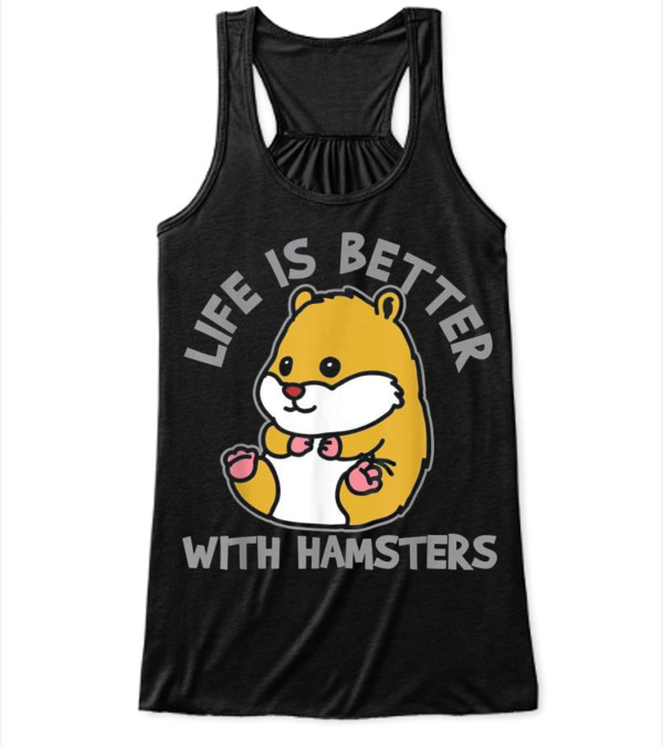 Hamster T Shirt Hamster Lover Gift Flowy Tank Top Hamster T Shirt Hamster Lover Gift Flowy Tank Top