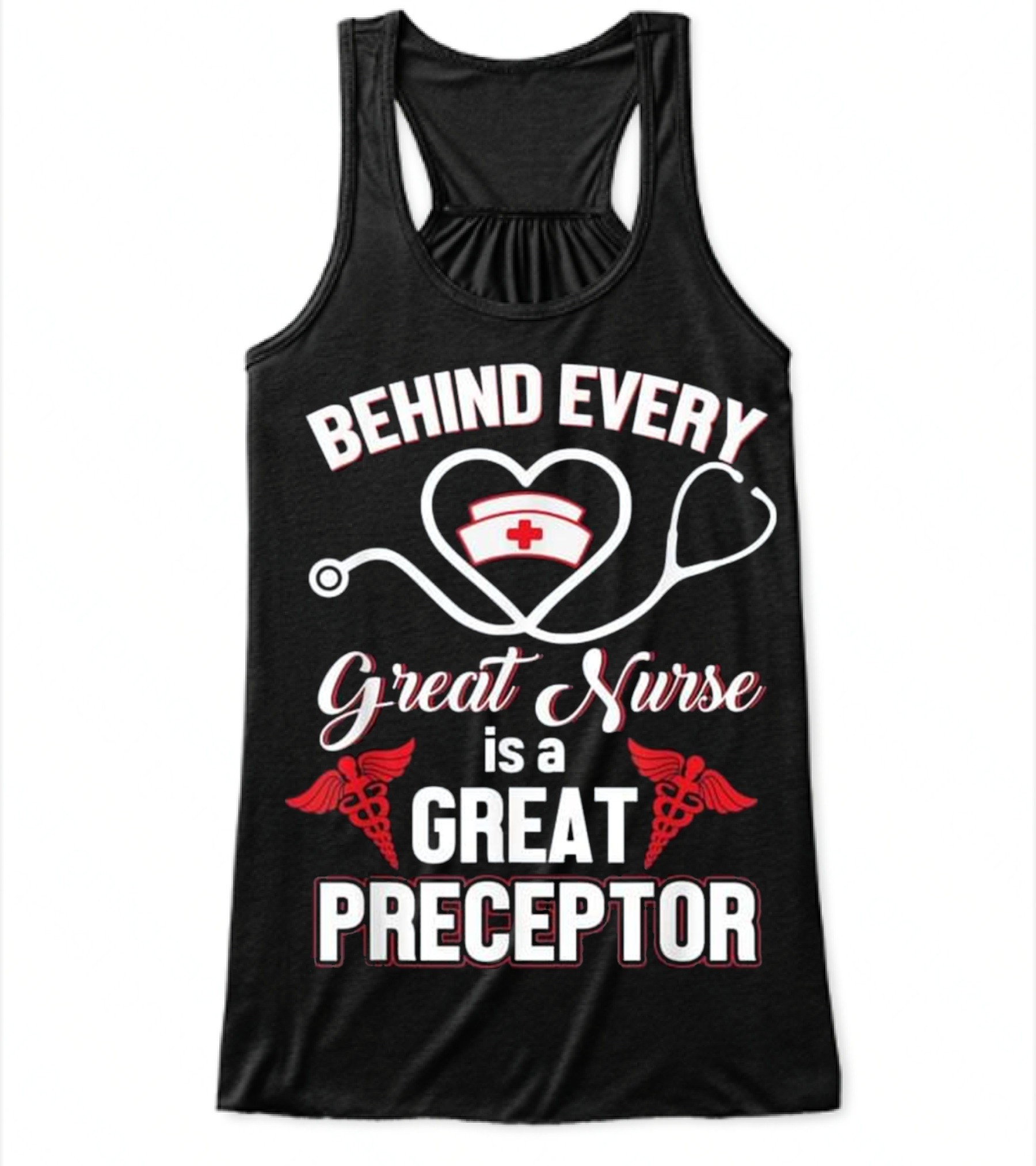 Behind Every Great Nurse ...Flowy Tank Top 