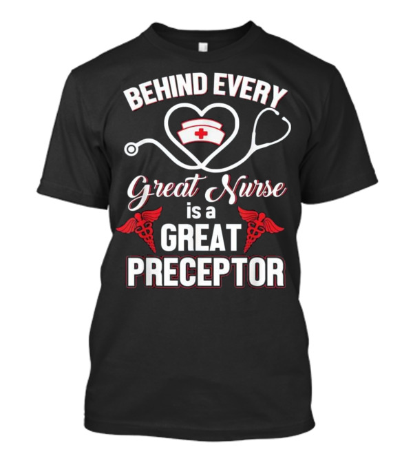Behind Every Great Nurse Is A Gre T-Shirt Behind Every Great Nurse Is A Gre T-Shirt
