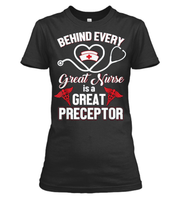 Behind Every Great Nurse Is A Gre Womens T-Shirt Behind Every Great Nurse Is A Gre Womens T-Shirt