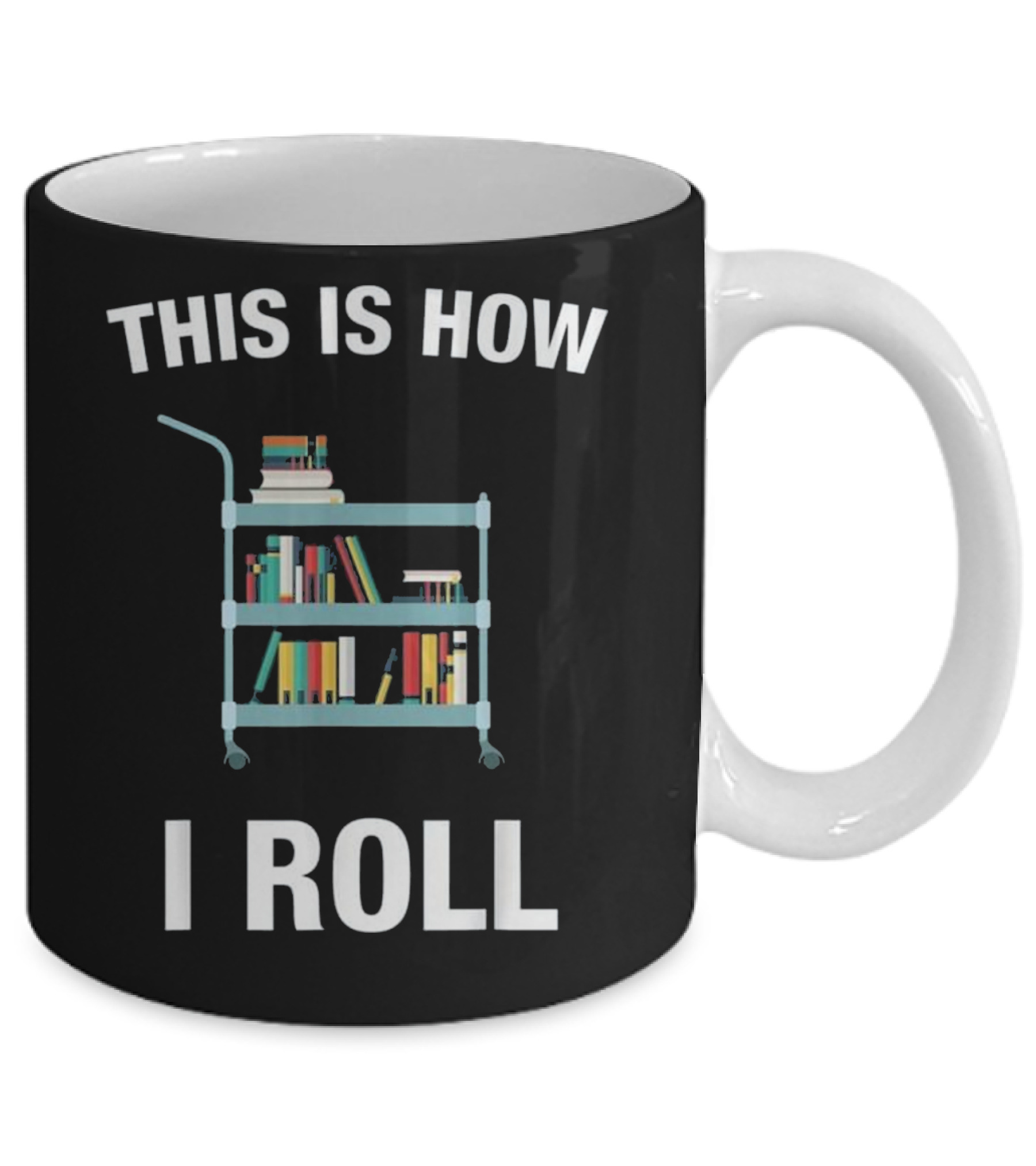 This is How I Roll Librarian, Li Mug