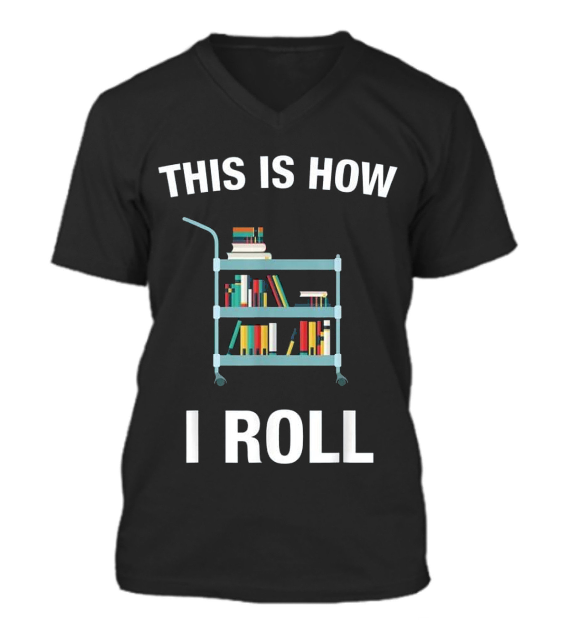 This is How I Roll Librarian, Li V-Neck Unisex T-Shirt