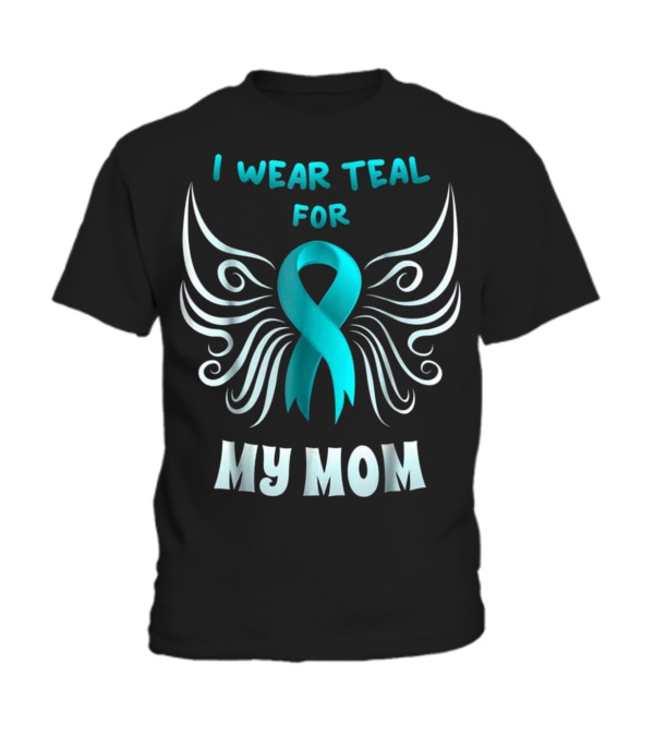 I Wear Teal For My Mom Teal Ri Toddler T-Shirt I Wear Teal For My Mom Teal Ri Toddler T-Shirt