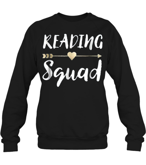 Reading Squad Teacher Appreciation Gif Crewneck Sweatshirt Reading Squad Teacher Appreciation Gif Crewneck Sweatshirt