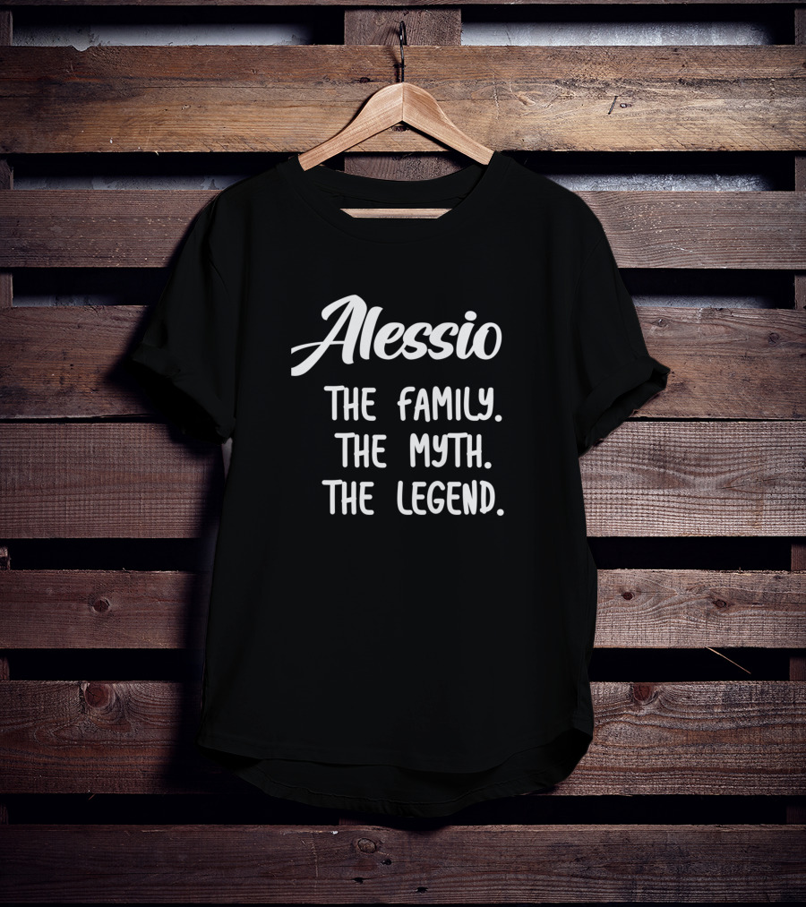 Alessio The Family The Myth The Legend T-Shirt
