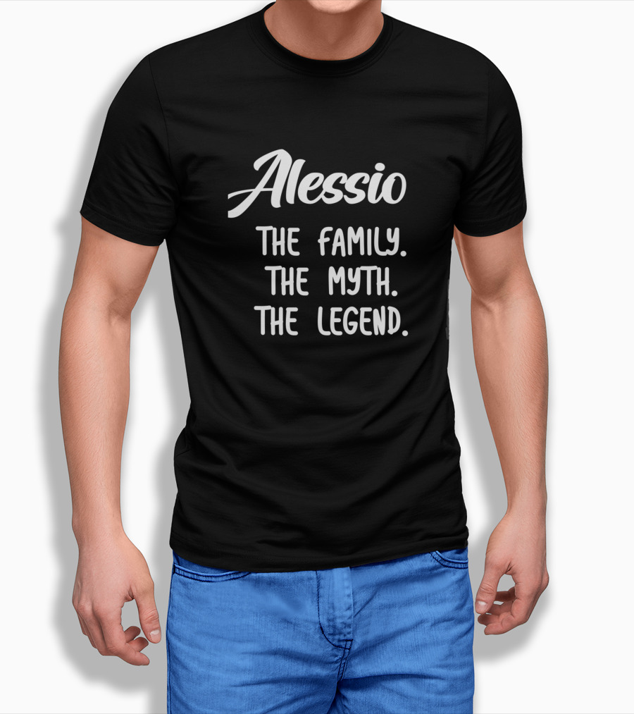 Alessio The Family The Myth The Legend T-Shirt