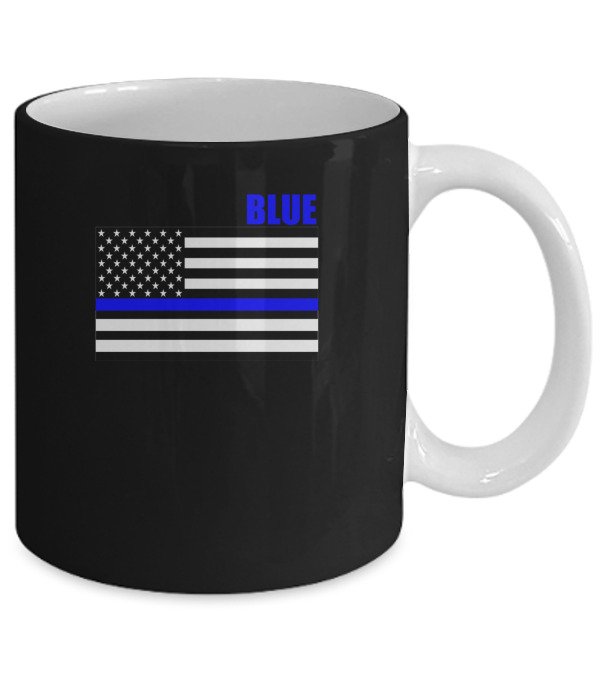 Back The Blue Thin Blue Line Flag Mug Back The Blue Thin Blue Line Flag Mug