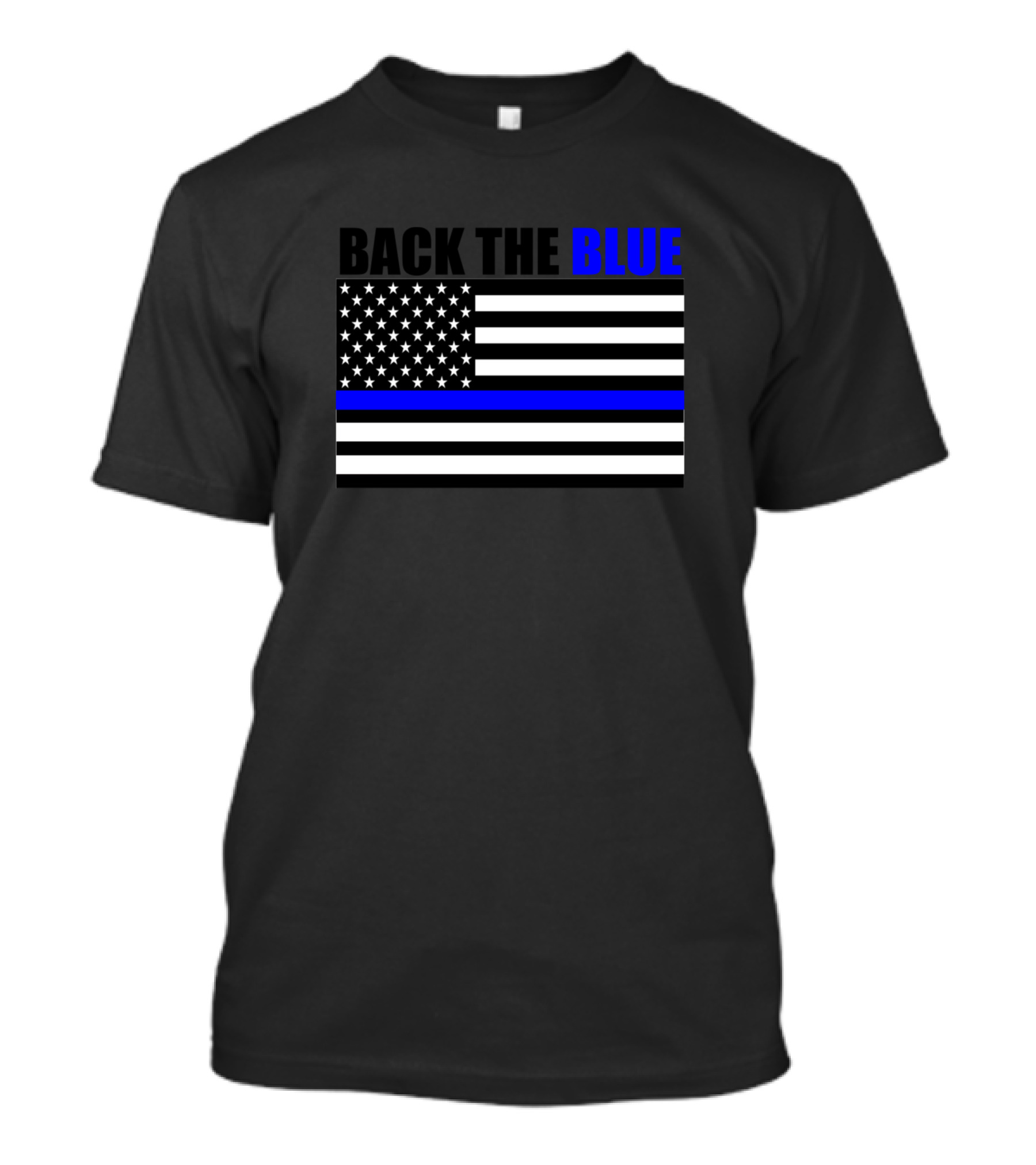 Back The Blue Thin Blue Line Flag T-Shirt Back The Blue Thin Blue Line Flag T-Shirt