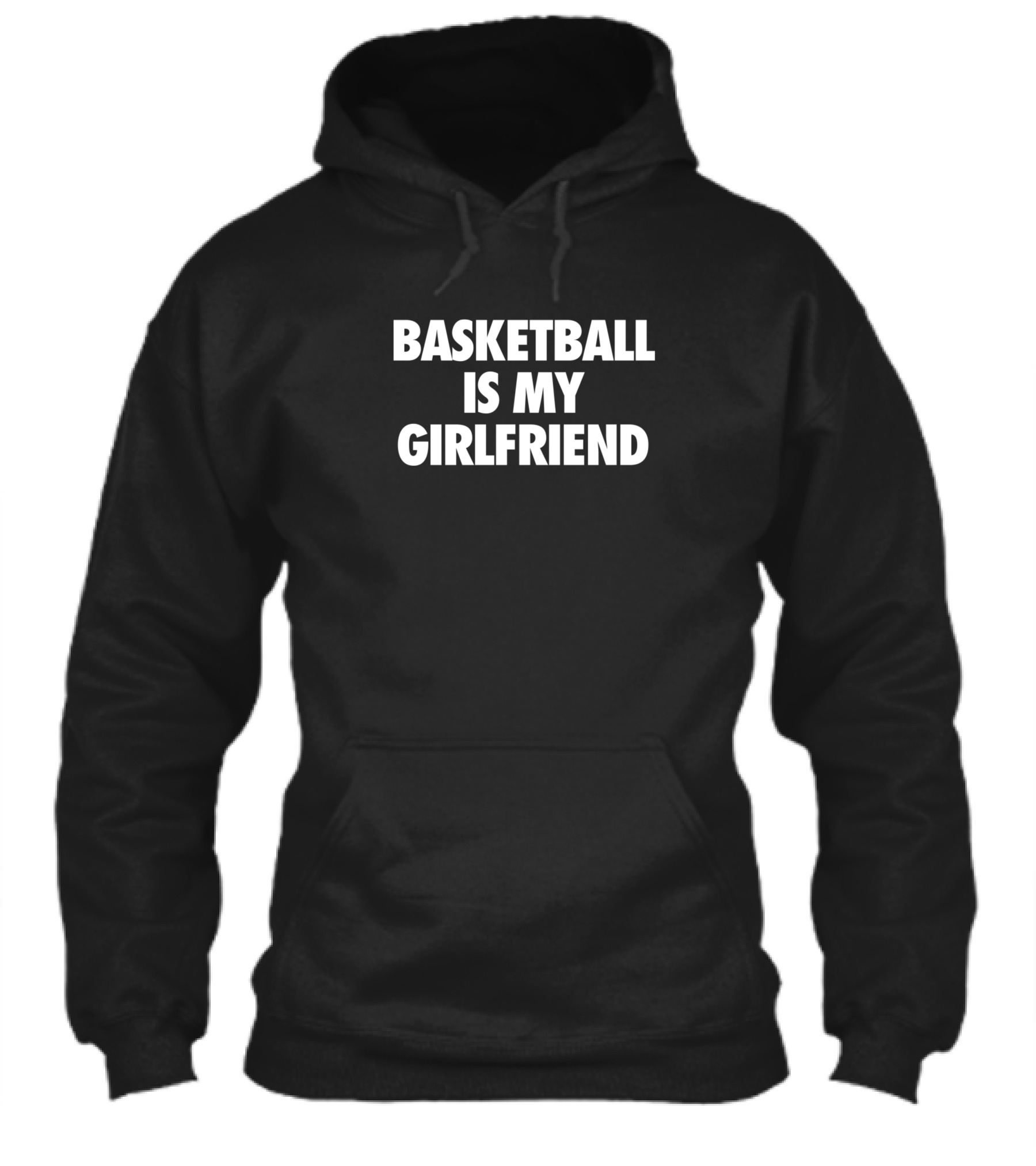 Basketball Is My Girlfriend Hoodie