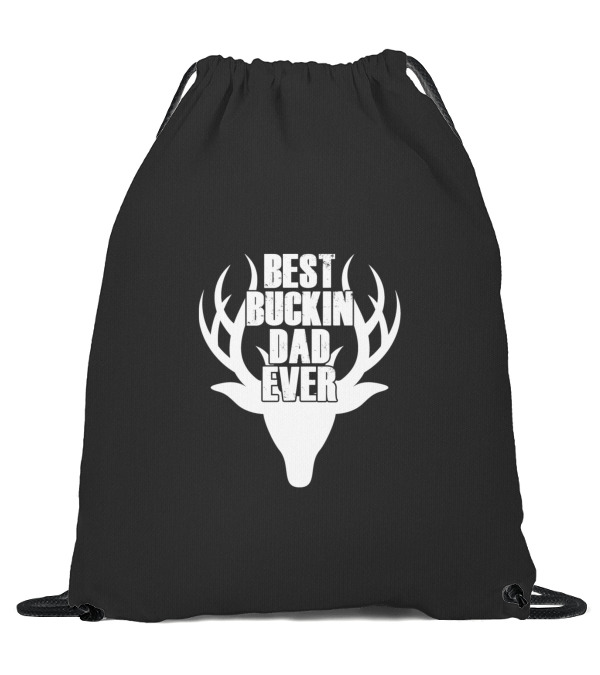 Best Buckin Dad Ever Deer Hunting Drawstring Bag Best Buckin Dad Ever Deer Hunting Drawstring Bag